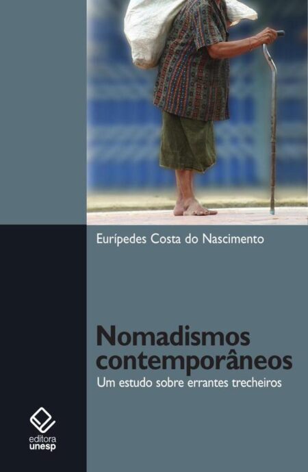 Nomadismos contemporâneos:Um estudo sobre errantes trecheiros