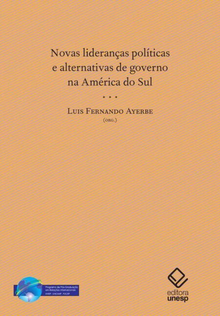 Novas lideranças políticas e alternativas de governo na América do Sul