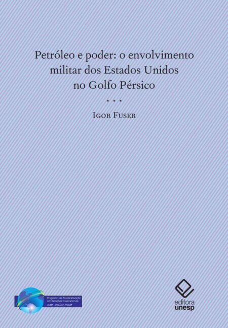 Petróleo e poder:O envolvimento militar dos Estados Unidos no Golfo Pérsico