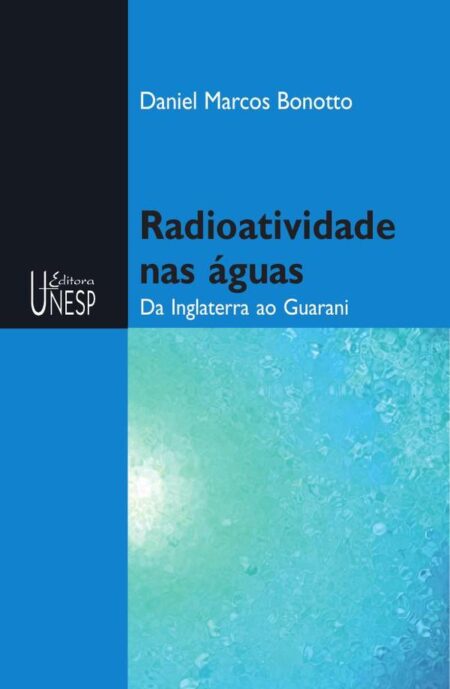 Radioatividade nas águas:Da Inglaterra ao Guarani