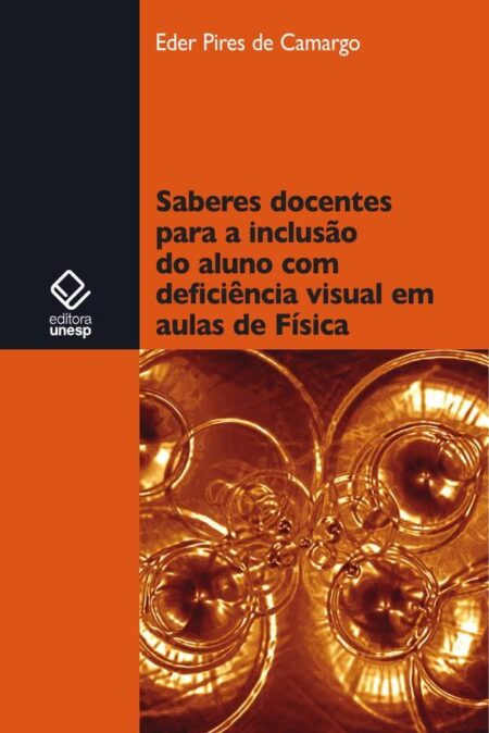 Saberes docentes para a inclusão do aluno com deficiência visual em aulas de física