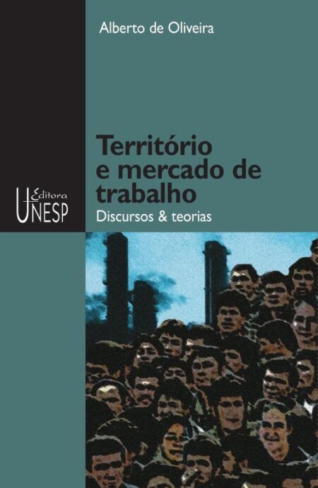 Território e mercado de trabalho:Discursos & teorias
