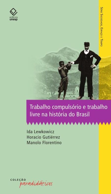 Trabalho compulsório e trabalho livre na história do Brasil