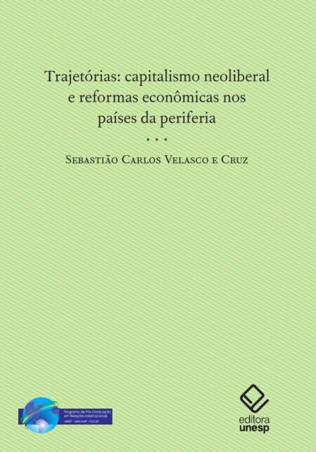 Trajetórias:Capitalismo neoliberal e reformas econômicas nos países da periferia