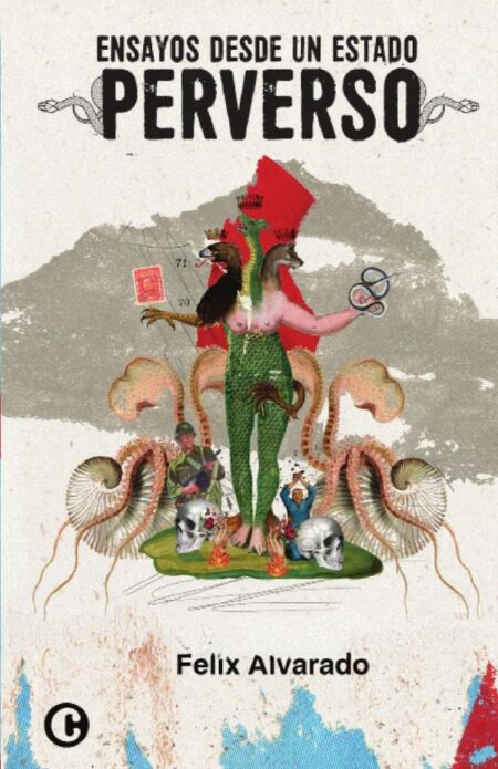 Ensayos desde un Estado perverso