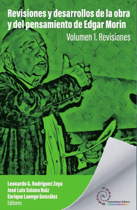 Revisiones y desarrollos de la obra y del pensamiento de Edgar Morin:Volumen I. Revisiones