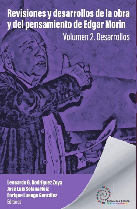 Revisiones y desarrollos de la obra y del pensamiento de Edgar Morin:Volumen II. Desarrollos