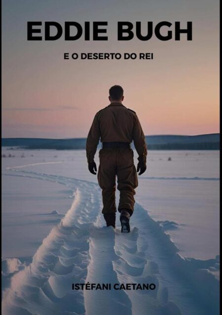 Eddie Bugh E O Deserto Do Rei