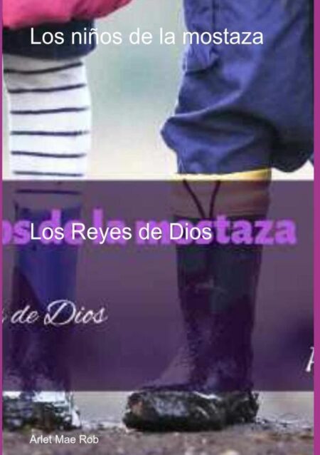 Los Niños De La Mostaza:Los Reyes de Dios