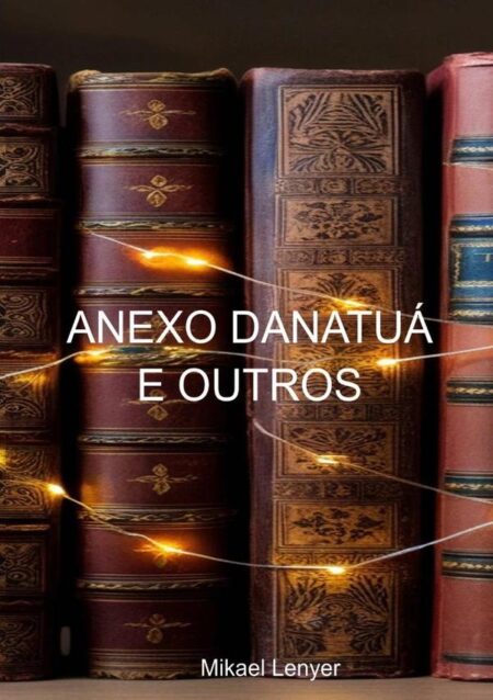 Anexo Danatuá E Outros