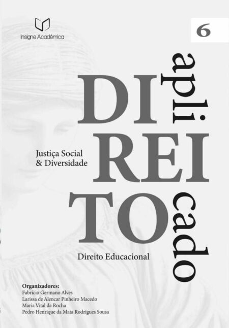 Direito Aplicado:Justiça Social e Diversidade (Volume 6 – Direito Educacional)