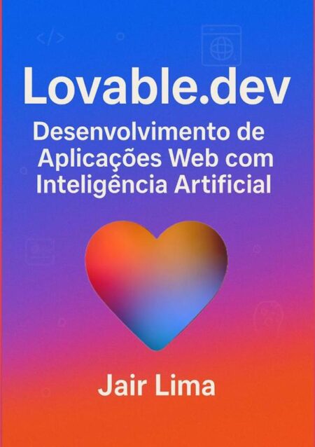 Lovable.dev:Desenvolvimento de Aplicações Web com Inteligência Artificial