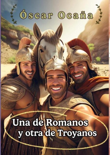 Una De Romanos Y Otra De Troyanos
