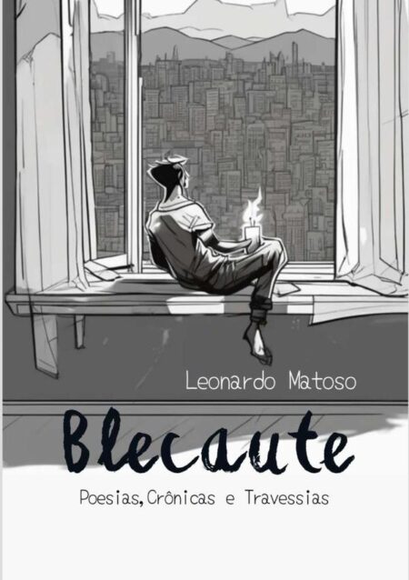 Blecaute:Poesias, Crônicas e Travessias