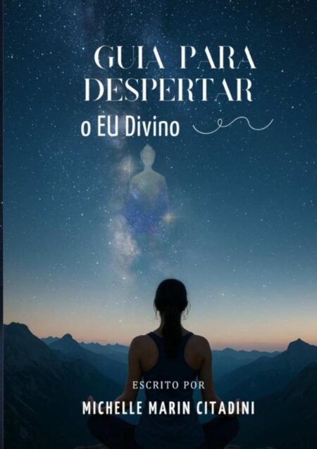Guia Para Despertar O Eu Divino