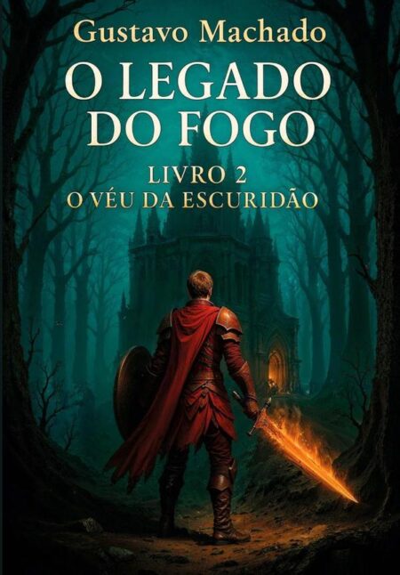 O Legado Do Fogo - Livro 2 - O Véu Da Escuridão