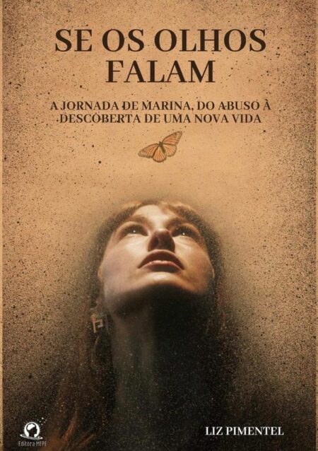 Se Os Olhos Falam:A jornada de Marina, do abuso à descoberta de uma nova vida