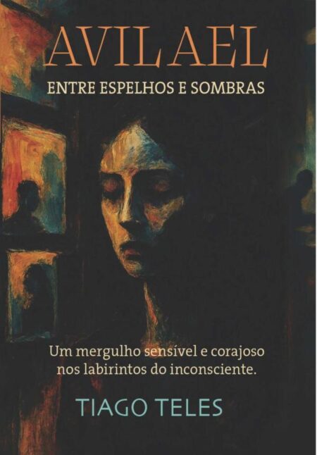 Avilael:Entre espelhos e sombras