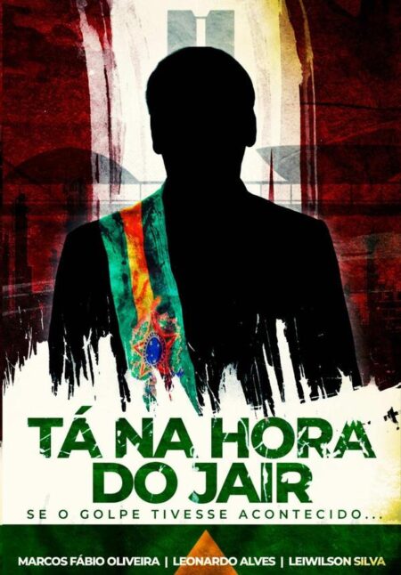 Tá Na Hora Do Jair:Se o golpe tivesse acontecido...