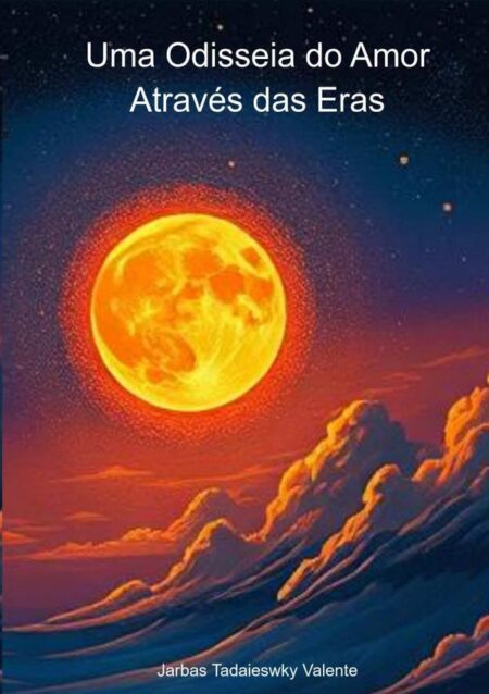 Uma Odisseia Do Amor Através Das Eras