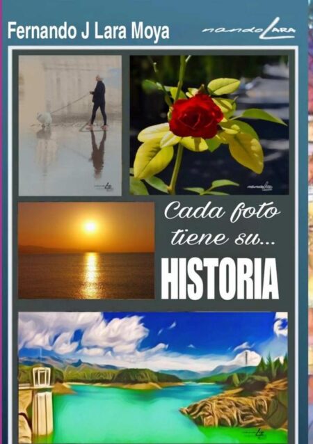 Cada Foto Tiene Su... Historia:Relatos de luz y memoria