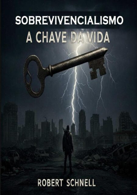 Sobrevivencialismo A Chave Da Vida