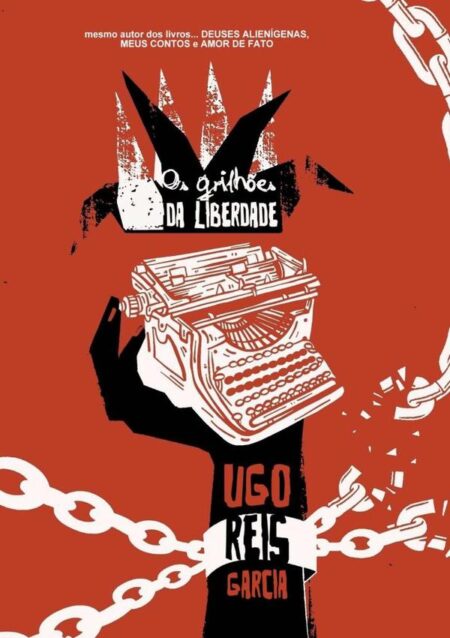 Os Grilhões Da Liberdade