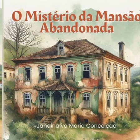 O Mistério Da Mansão Abandonada