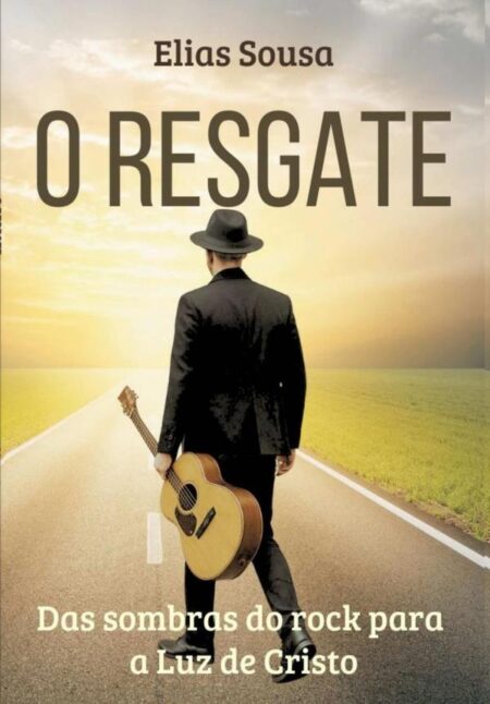 O Resgate:Das sombras do rock para a luz de Cristo