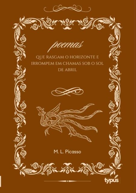 Poemas Que Rasgam O Horizonte E Irrompem Em Chamas Sob O Sol De Abril