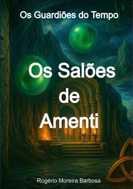 Os Salões De Amenti:Os Guardiões do Tempo