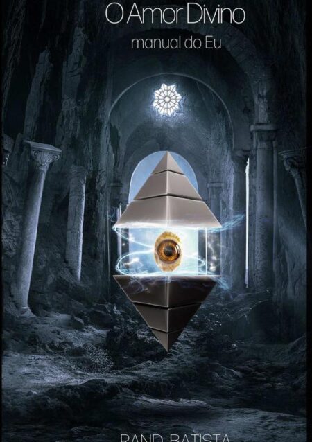 O Amor Divino:manual do Eu