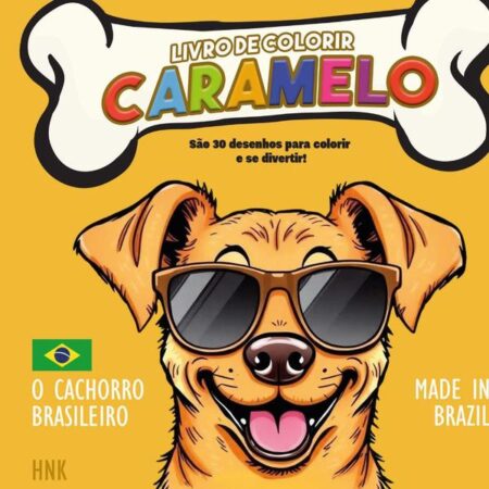Livro De Colorir Cachorro Caramelo:Caramelo o Cachorro Brasileiro
