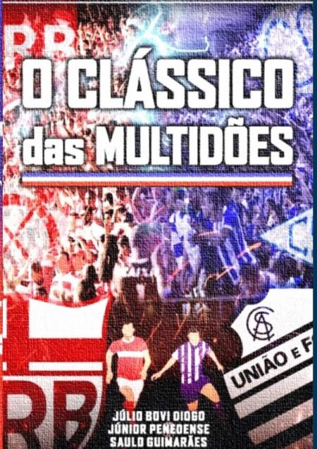 C.r.b. X C.s.a. – Histórico Do Clássico Das Multidões