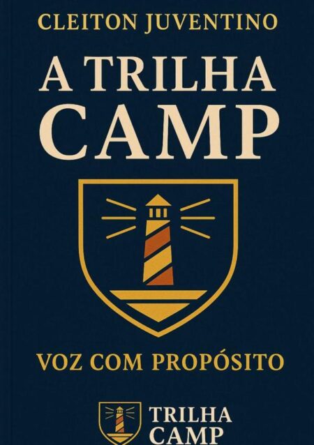 A Trilha Camp:Voz com Propósito