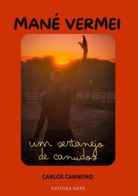 Mané Vermei:Um sertanejo de Canudos