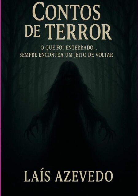 Contos De Terror:O que foi enterrado, sempre encontra um jeito de voltar.