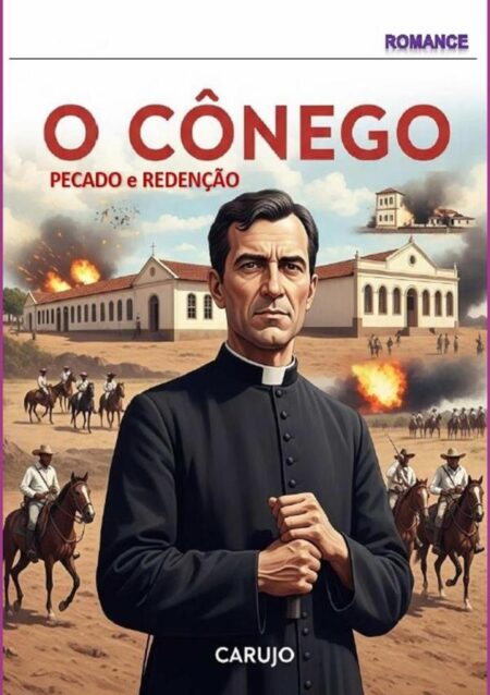 O Cônego:PECADO e REDENÇÃO