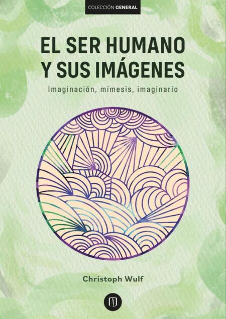 El ser humano y sus imágenes:Imaginación, mímesis, imaginario