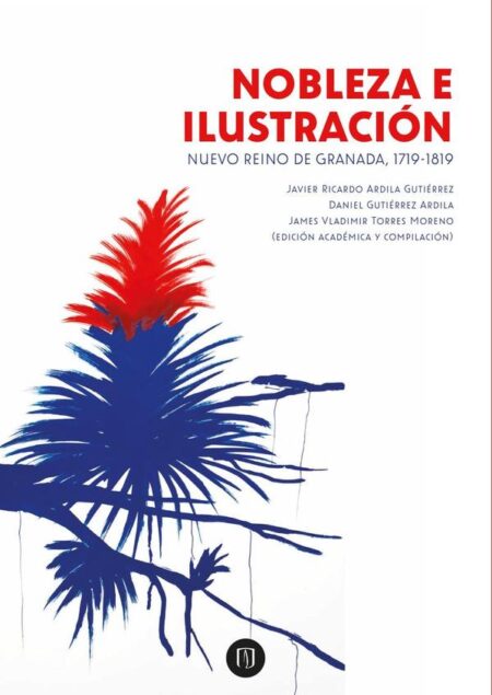 Nobleza e ilustración:Nuevo reino de Granada, 1719-1819