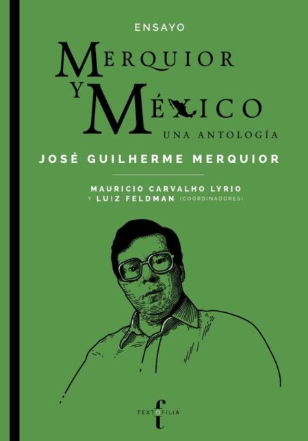 Merquior y México: una antología