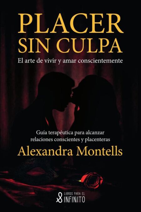 Placer sin culpa:El arte de vivir y amar conscientemente