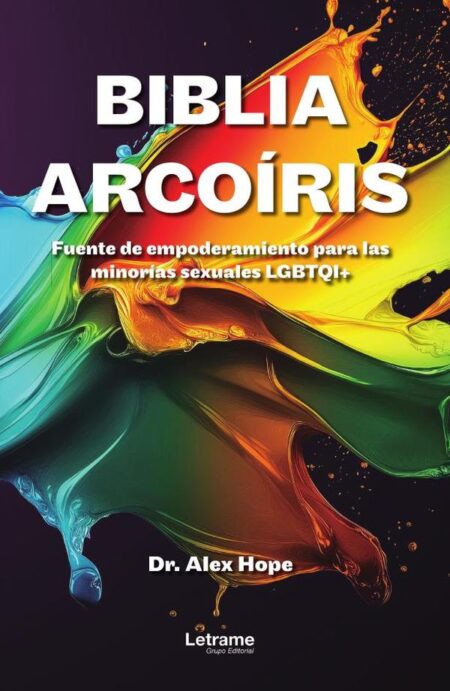 Biblia Arcoíris:Fuente de empoderamiento para las minorías sexuales LGBTQI+