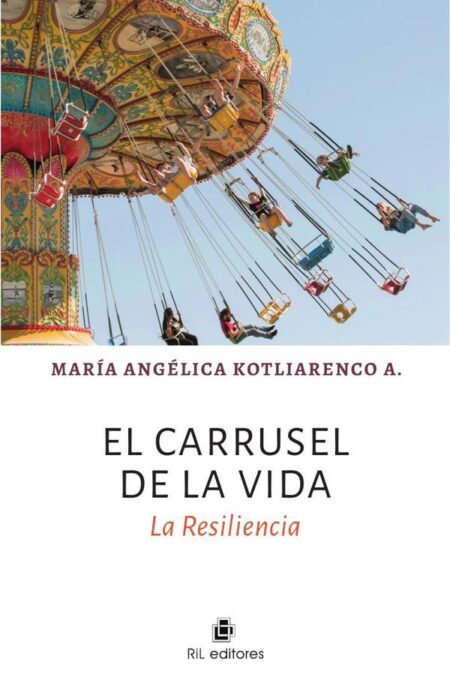 El carrusel de la vida:La Resiliencia
