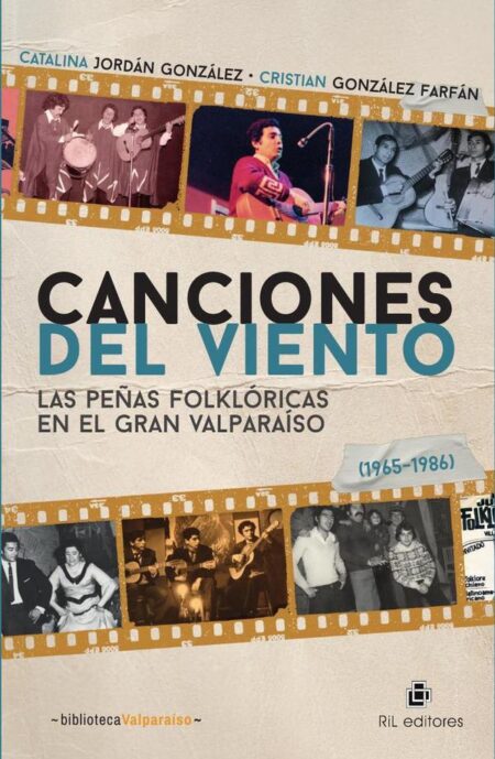 Canciones del viento:Las peñas folklóricas en el Gran Valparaíso (1965-1986)