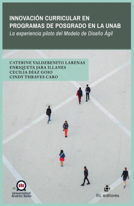 Innovación Curricular en Programas de Posgrado en la UNAB:Experiencia piloto en Modelo de Diseño Ágil