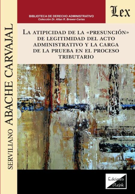 Atipicidad de la presunción de legitimidad del acto administativo