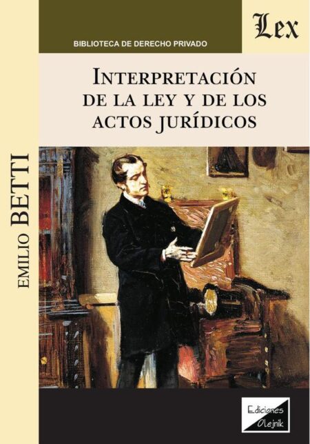 Interpretación de la ley de de los actos jurídicos