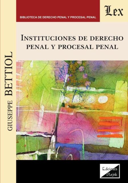 Instituciones de derecho penal y procesal penal