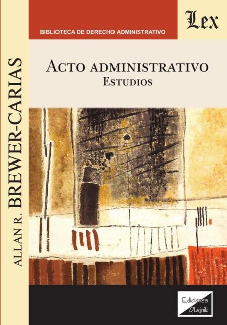 Acto administrativo:Efectos y control: estudios